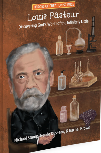 Louis Pasteur: Discovering God’s World of the Infinitely Little